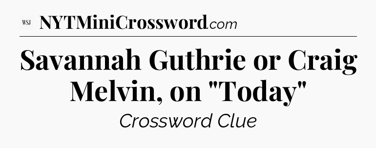 Savannah Guthrie or Craig Melvin, on 