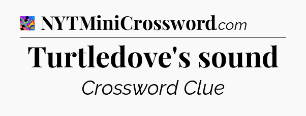 Turtledove's sound Crossword Clue