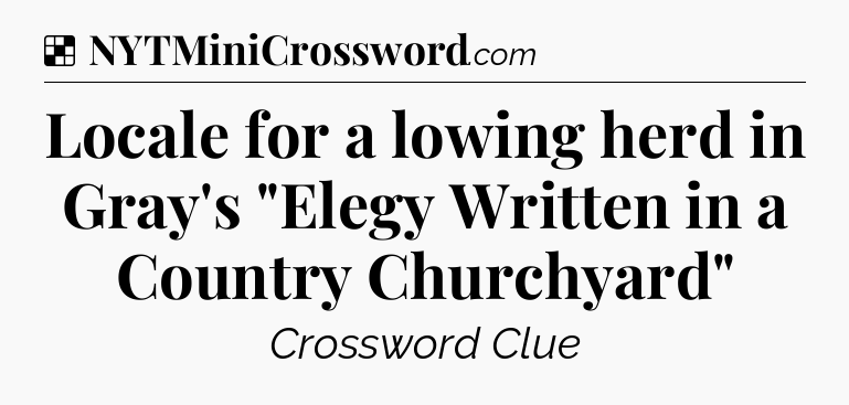 Solution: Locale for a lowing herd in Gray's 