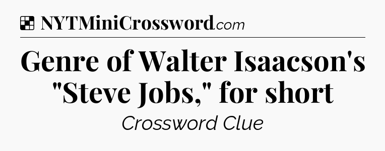 Solution: Genre of Walter Isaacson's 