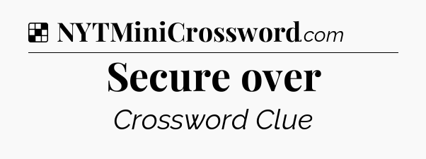 Secure over NYT Crossword