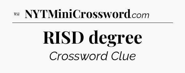 RISD degree - WSJ Crossword