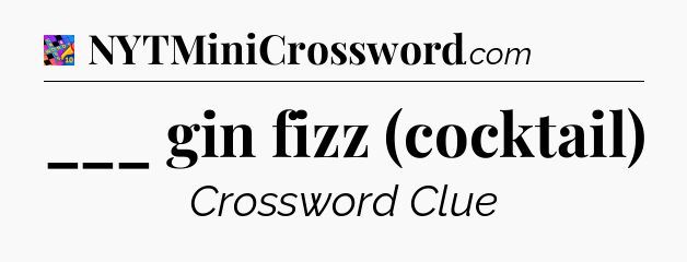 ___ gin fizz (cocktail) Crossword Clue