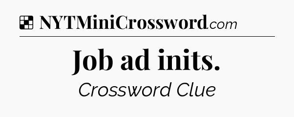 Solution: Job ad inits - NYT Crossword
