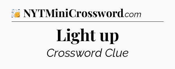 Light up - 7 Little Words