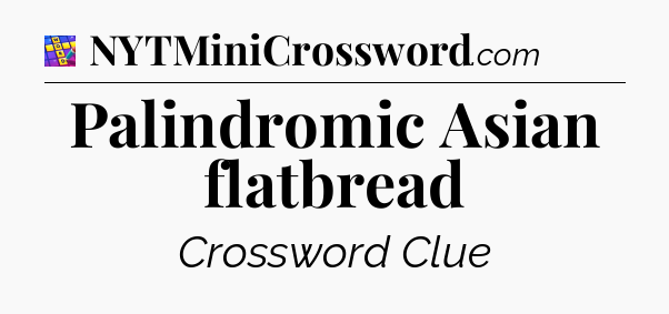 Palindromic Asian flatbread Codycross