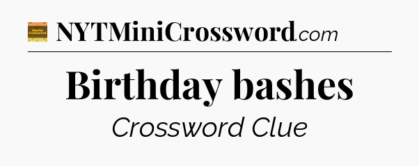 Birthday bashes - Eugene Sheffer Crossword