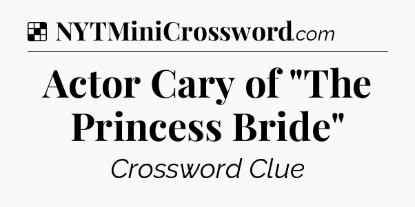 Solution: Actor Cary of 