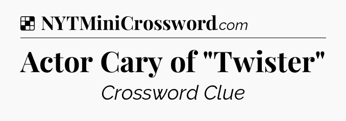 Solution: Actor Cary of 