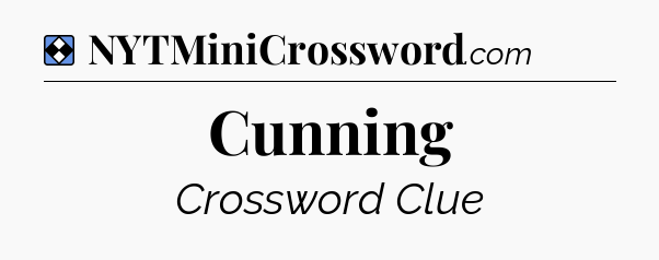 Solution: Cunning - NYT Mini Crossword