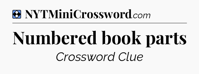 Solution: Numbered book parts - NYT Mini Crossword