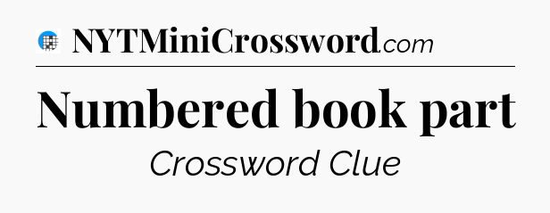 Numbered book part Crossword Clue