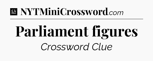 Parliament figures - LA Times Crossword