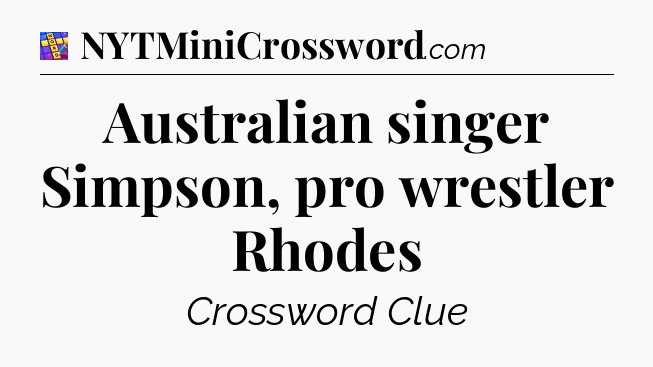 Australian singer Simpson, pro wrestler Rhodes Codycross
