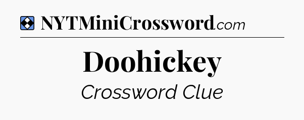 Solution: Doohickey - NYT Mini Crossword