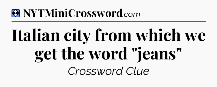 Solution: Italian city from which we get the word 