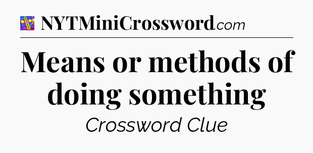 Means or methods of doing something Codycross