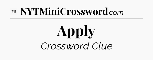 Apply - WSJ Crossword