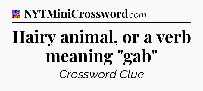 Hairy animal, or a verb meaning 