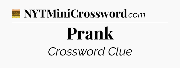 Prank - Eugene Sheffer Crossword