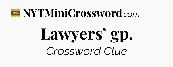 Lawyers’ gp crossword clue Eugene Sheffer