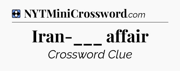 Solution: Iran-___ affair - NYT Mini Crossword