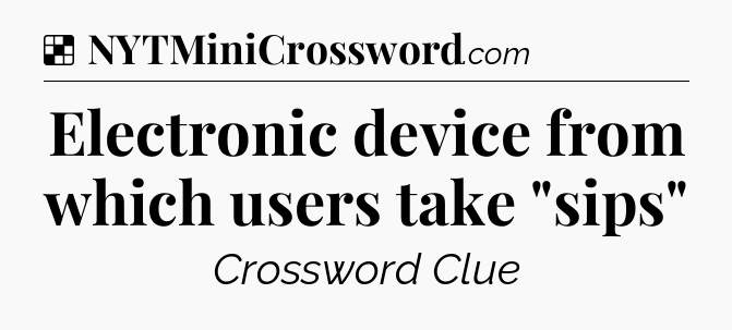 Solution: Electronic device from which users take 