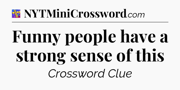 Funny people have a strong sense of this Codycross