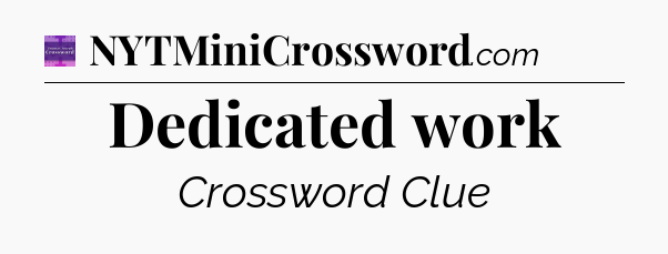Dedicated work - Thomas Joseph Crossword
