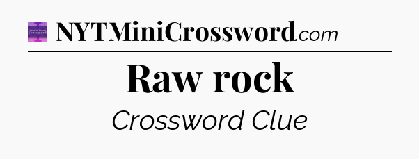 Raw rock - Thomas Joseph Crossword