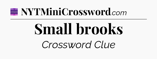 Small brooks - Thomas Joseph Crossword