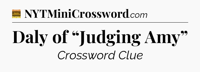 Daly of “Judging Amy” - Eugene Sheffer Crossword