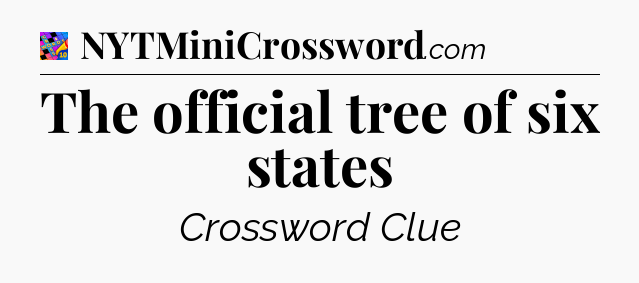 The official tree of six states Crossword Clue