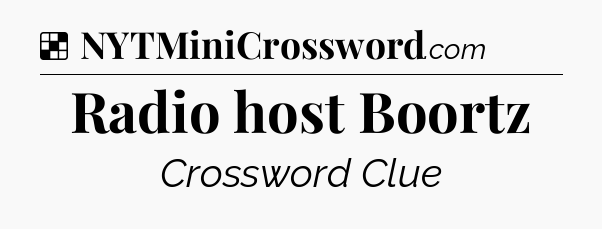 Solution: Radio host Boortz - NYT Crossword