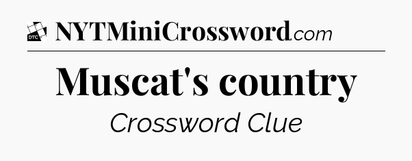 Muscat's country - Daily Themed Classic Crossword
