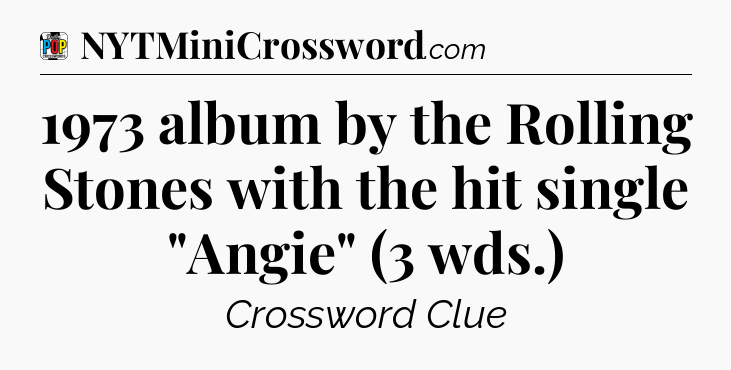 1973 album by the Rolling Stones with the hit single 