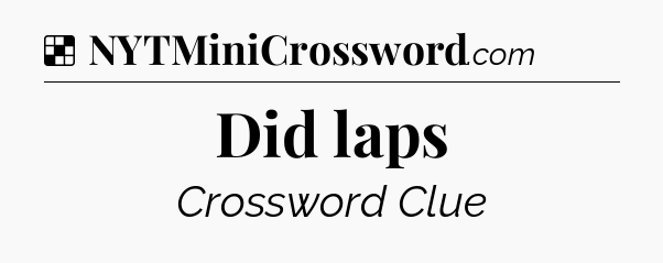 Solution: Did laps - NYT Crossword