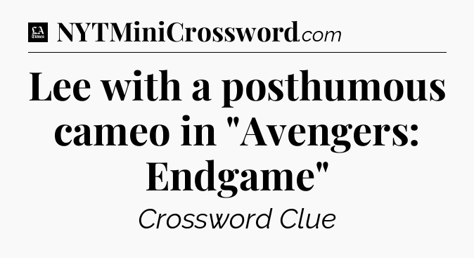 Lee with a posthumous cameo in 