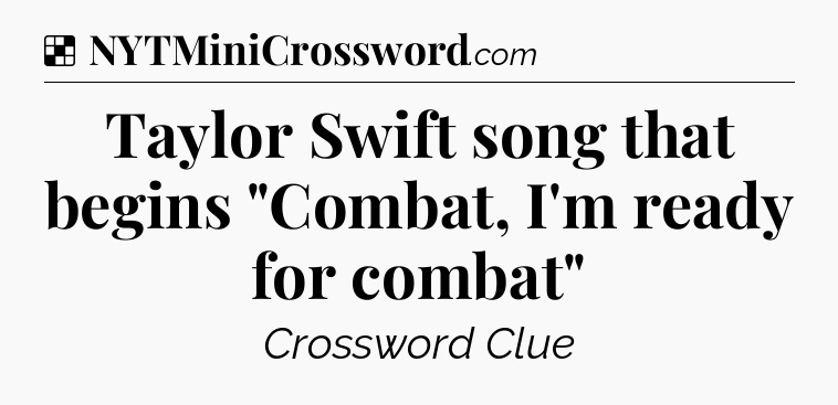 Solution: Taylor Swift song that begins 