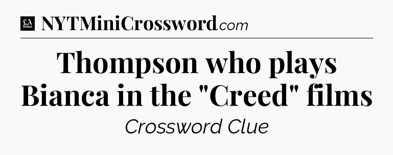 Thompson who plays Bianca in the 