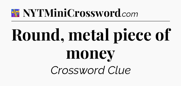 Round, metal piece of money Codycross