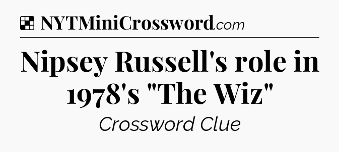 Solution: Nipsey Russell's role in 1978's 