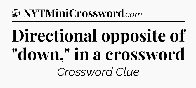 Directional opposite of 