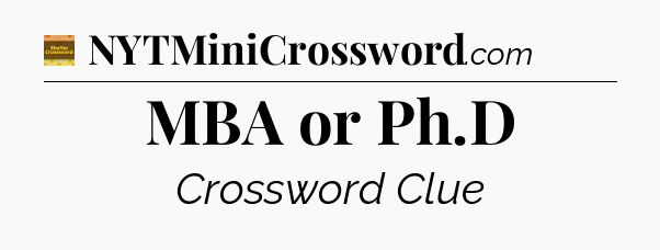 MBA or Ph.D - Eugene Sheffer Crossword