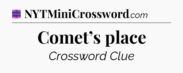 Comet’s place - Thomas Joseph Crossword