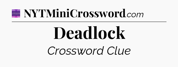 Deadlock - Thomas Joseph Crossword