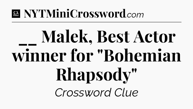 __ Malek, Best Actor winner for 