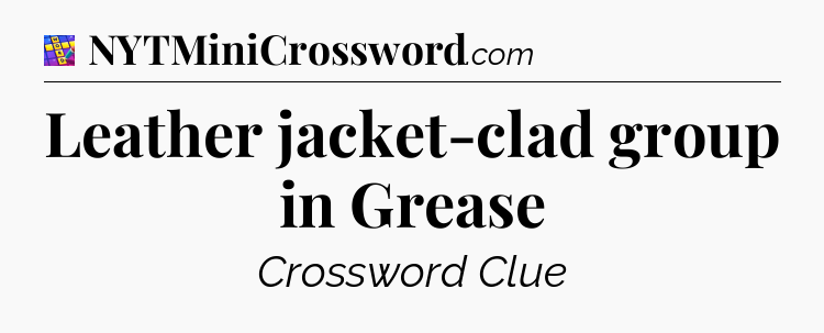 Leather jacket-clad group in Grease Codycross