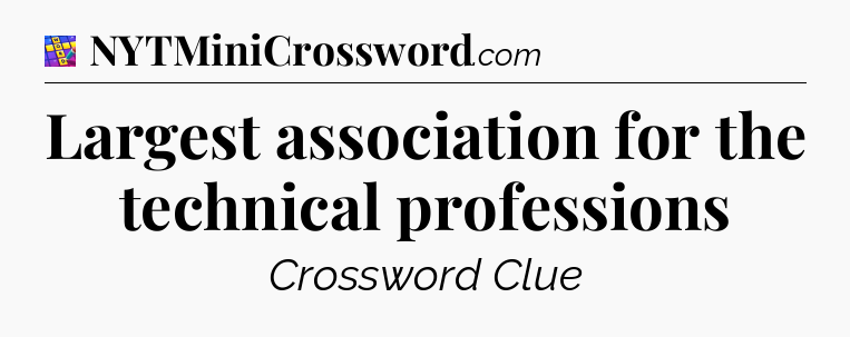 Largest association for the technical professions Codycross