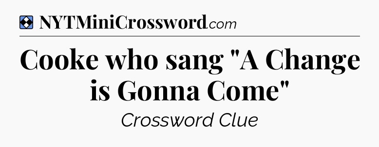 Solution: Cooke who sang 